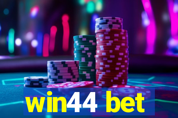 win44 bet